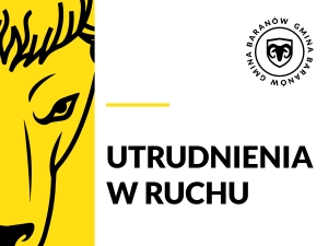 UTRUDNIENIA W RUCHU
